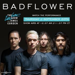 Badflower_Corden Tune-in