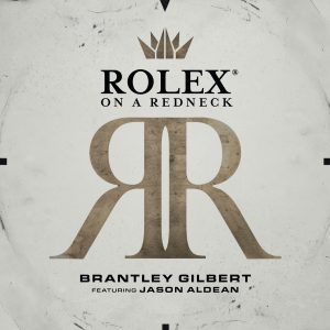 BG_RolexOnARedneckFtJasonAldean_Art Courtesy of The Valory Music Co,