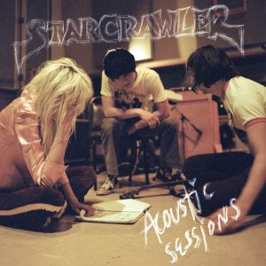 Starcrawler Acoustic Sessions