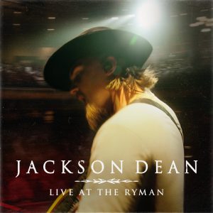 Jackson Dean Live at the Ryman