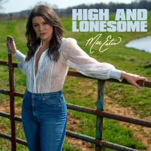 Mae Estes "High And Lonesome" Cover Art