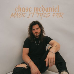 Chase McDaniel "Made It This Far" Cover Art