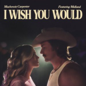 MC_SINGLE_IWishYouWould_FtMidland_COVER_2025.01.24_FNL.