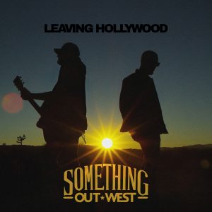 Something Out West "Leaving Hollywood" Cover Art